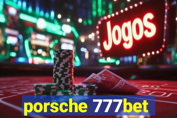 porsche 777bet